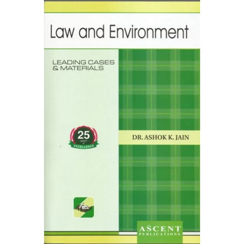 Ascent Publication's Law & Environment by Dr. Ashok Kumar Jain